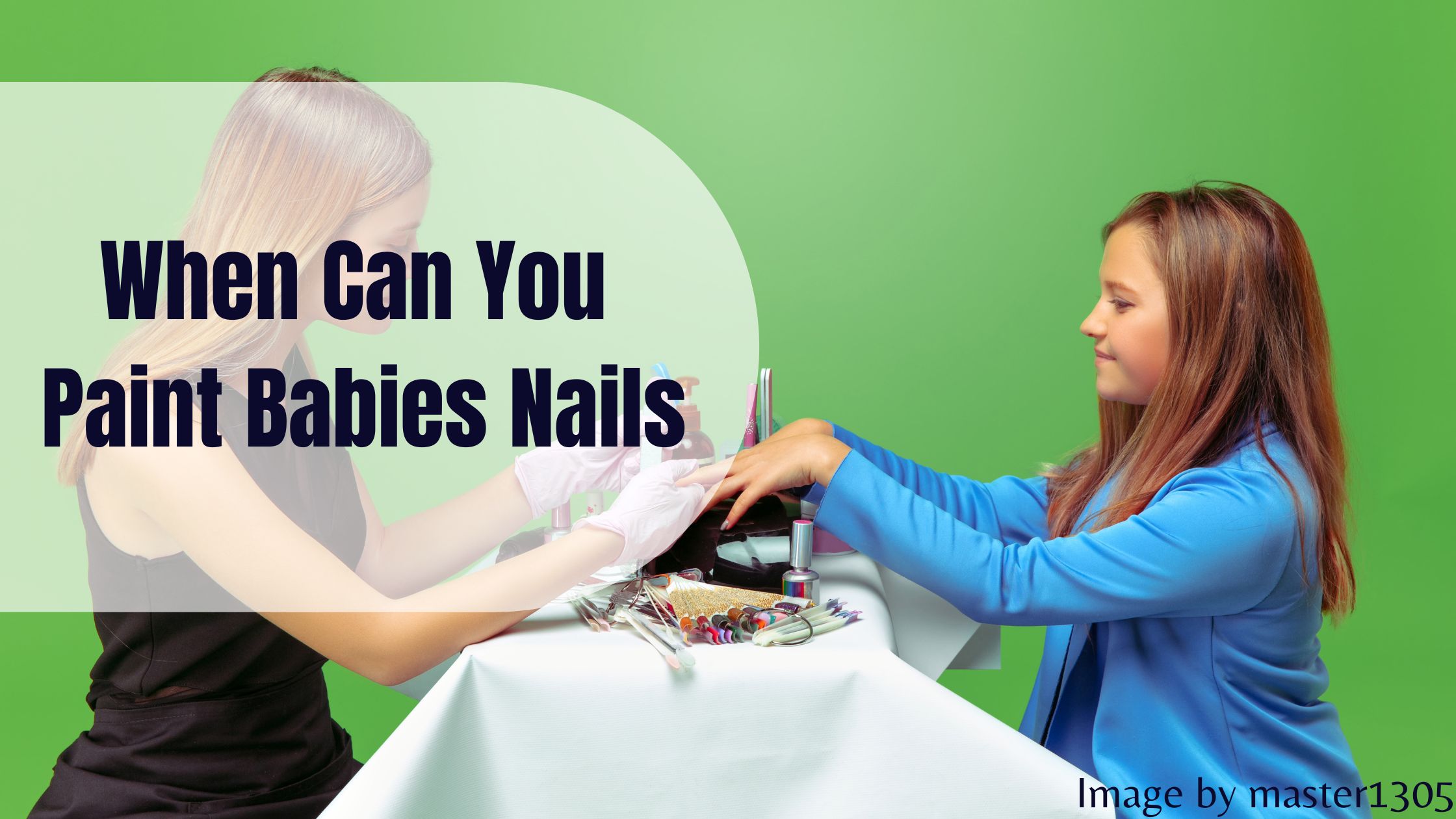 when can you paint babies nails