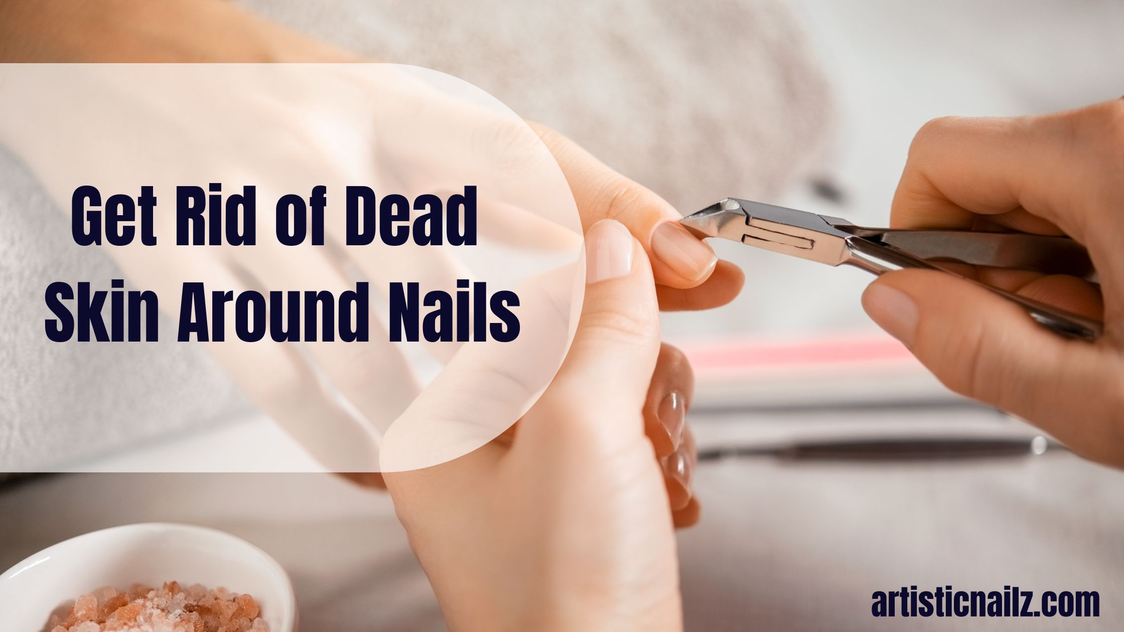 how to get rid of dead skin around nails